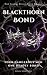 The Blackthorn Bond: A Dark...