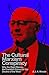 The Cultural Marxism Conspiracy: Why the Right Blames the Frankfurt School for the Decline of the West