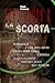 ECHO-ROSSO X: La Scorta