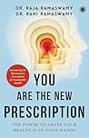 You Are the New Prescription: The Power to Shape Your Health Is in Your Hands | Introducing the Ramaswamy Prescription for Sustainable Health | Simple ... guide, long term health, vitality energy)