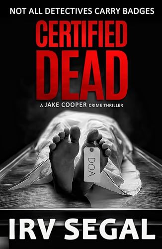 CERTIFIED DEAD: A Jake Cooper Crime Thriller (Jake Cooper Crime Thrillers Book 3)