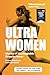 Ultra Women: Stories of Uns...