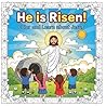 He Is Risen!: Color and Learn about Jesus