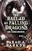 The Ballad of Falling Drago...