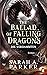 The Ballad of Falling Dragons (Moonfall, #2)