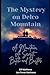 The Mystery on Delco Mounta...