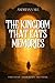 The Kingdom That Eats Memories: A Dark Epic Fantasy of Memory, Identity, and Sacrifice