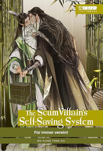 The Scum Villain's Self-Saving System - Light Novel, Band 03: Für immer vereint (The Grandmaster of Demonic Cultivation – Light Novel 3) (German Edition)
