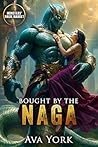 Bought by the Naga by Ava York
