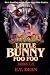 Bunny Foo Foo: Books 1-3