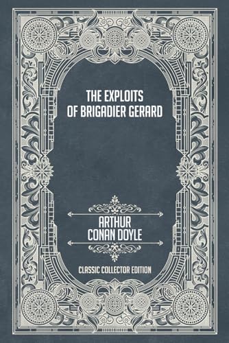 The Exploits of Brigadier Gerard - Classic Collector Edition