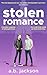 Stolen Romance: The MM contemporary rockstar romance TikTok viral sensation everyone is talking about. (A Stolen Romance Series Book 4)
