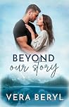 Beyond our story:...