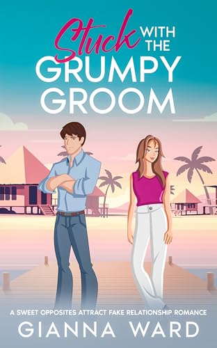 Stuck with the Grumpy Groom (Kindle Edition)