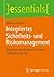 Integriertes Sicherheits- und Risikomanagement: Vom Risiko zur Resilienz mit einem integrierten Ansatz (essentials) (German Edition)