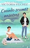 Cuando seamos nosotros Cuando seamos nosotros