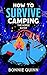 How to Survive Camping: The Fairy and the Fomorian: A gruesomely funny and addictive must-read horror