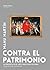 Contra el patrimonio: La protesta en el arte como bien cultural