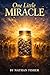 One Little Miracle