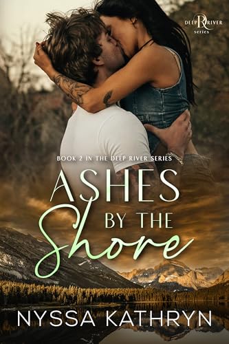 Ashes by the Shore (Deep River #2)