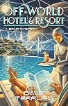Off-World Hotel &...