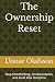 The Ownership Reset: Stop O...