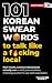 101 Korean Swear Words (Sou...