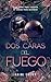 Dos caras del fuego (Spanish Edition)