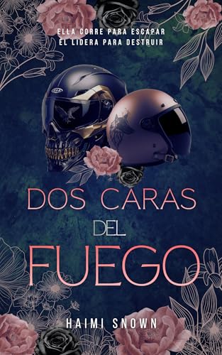Dos caras del fuego (Spanish Edition)