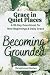 Grace in Quiet Places: Beco...