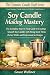 Soy Candle Making Mastery: ...