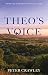 Theo’s Voice by Peter Crawley