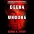 Deena Undone