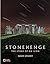 Stonehenge: The Story of an Icon