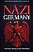 Nazi Germany: A Concise History of the Third Reich