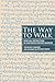 The Way to Walk: Spiritual Instructions of Eighteenth-Century Hasidism