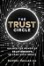 The Trust Circle: Unlock th...