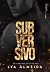 SUBVERSIVO (Cruel Storm by Lya Álmeida