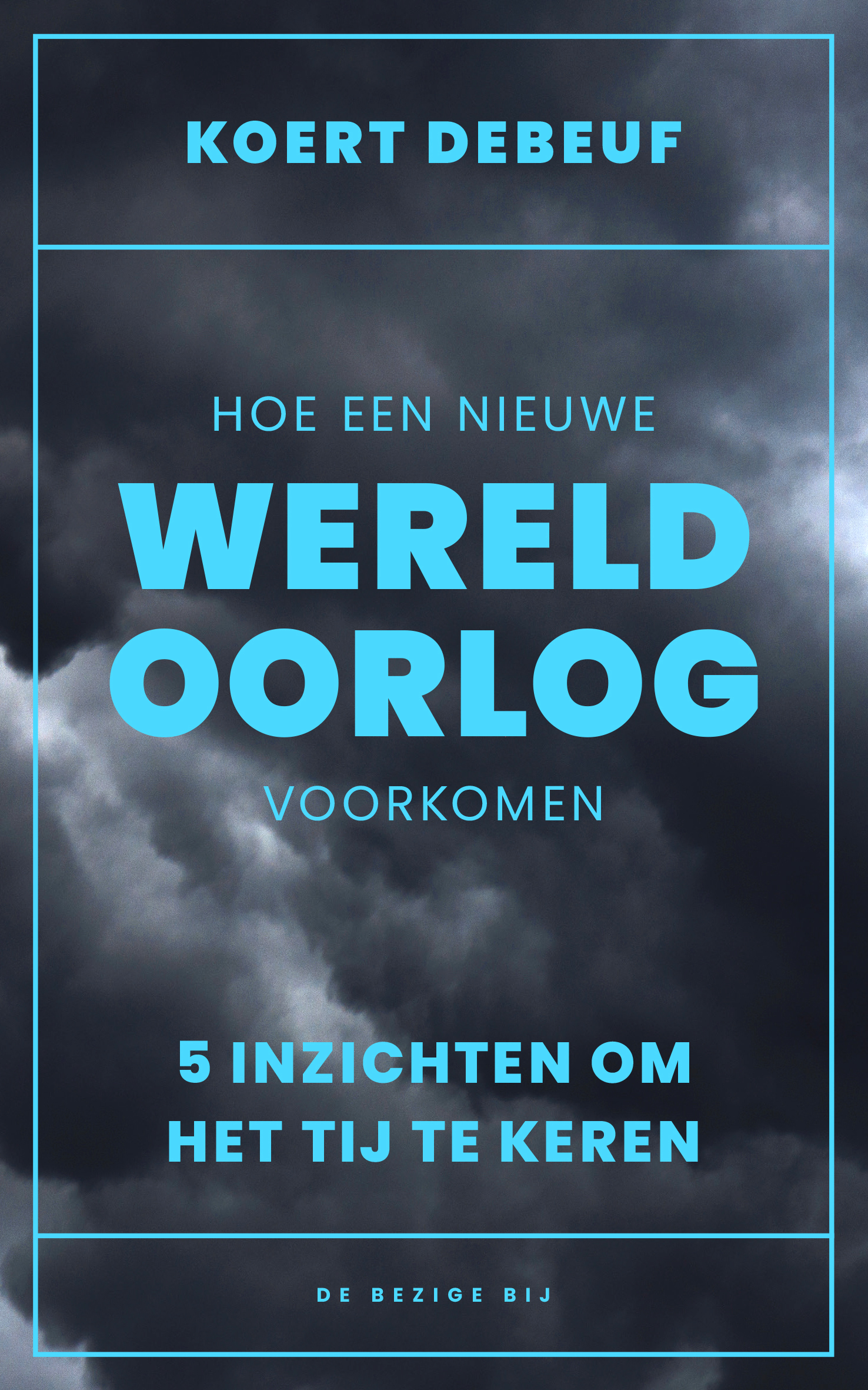 Hoe een nieuwe wereldoorlog voorkomen. Vijf inzichten om het tij te keren