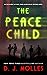 The Peace Child by D.J. Molles