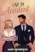 Love by Accident by Mary Henderson