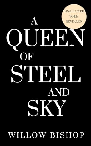 A Queen of Steel and Sky: A Fae Fantasy Romance (The Ravaged Kingdom Book 4)