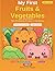 My First Fruits & Vegetables / Mis Primeras Frutas y Verduras by Pablo Stamati