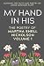 My Hand In His: The Poetry ...