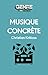 Musique Concrète (Genre: A 33 1/3 Series)