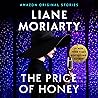 The Price of Honey by Liane Moriarty