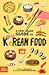 A Very Asian Guide to Korean Food