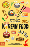A Very Asian Guide to Korean Food (Hardcover)