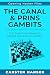 The Canal & Prins Gambits: Two Surprising Weapons against the Queen’s Gambit (Opening Hacker Files Book 15)