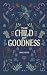 The Child of Goodness